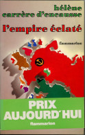 Empire éclaté  Carrère D'encausse Hélène  Ed Flammarion 1978 - Politica