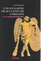 Livre -  Une Dinastie De Sculpteurs Lorrains - Les Kugler De Hommarting Par JM Lang - Lorraine - Vosges