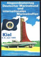 AK Kiel, Abgeordnetentag Deutscher Marinebund Und Internationales Marinetreffen Kiel 1985, U-Boot  - Otros & Sin Clasificación