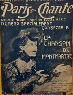 REVUE PARIS QUI CHANTE 1905 N°132 PARTITIONS NUMERO SPECIAL LA CHANSON DE MONTMARTRE - Partituras