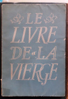 C1  Bertrand GUEGAN Le LIVRE DE LA VIERGE 1943 ILLUSTRE - Religion