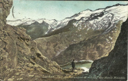 LUCHON , Port De Vénasque Et Massif Des Monts Maudits , 1921 , µ - Luchon