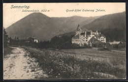 AK Semmering, Grand-Hotel Erzherzog Johann Mit Feldweg Und Sonnwendstein  - Autres & Non Classés