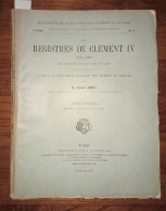 Les Registres De Clément IV (1265-1268) Recueil Des Bulles De Ce Pape Publiées Ou Analysées D'après Les Manuscrits Origi - Esoterik