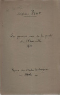 Les Premeirs Mois De La Peste à Marseille D'après Des Documents Inédits En 1720 - Non Classés