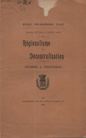 Ecole Félibréenne D'Aix. Régionalisme Et Décentralisation . ECOSSE & PROVENCE - Unclassified