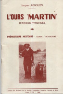 L'OURS MARTIN D'Ariège -Pyrénées.Préhistoire-Histoire .Survie "nounours".Tome XXII - Non Classés