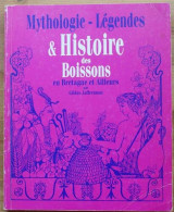 Mythologie Legendes Et Histoire Des Boissons En Bretagne Et Ailleurs - Gastronomia