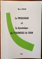 Le Prologue Et La Dynamique De L'Evangile De Jean - Godsdienst
