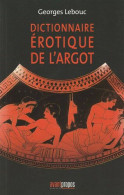 Le Dictionnaire érotique De L'argot - Zonder Classificatie