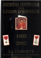 Deuxieme Centenaire De La Legion D'honneur 1802-2002 : La Cohorte - Sonstige & Ohne Zuordnung
