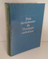 Petit Dictionnaire De Théologie Catholique - Religión