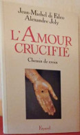 L'Amour Crucifié. Chemin De Croix + CD - Religione