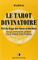 Le Tarot Divinatoire - Clef Du Tirage Des Cartes Et Des Sorts - Esotérisme