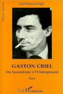 Gaston Criel: Du Surréalisme à L'underground - Biographien