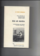 Lire Et écrire T2: Tome 2 L'alphabétisation Des Français De Calvin à Jules Ferry - Unclassified