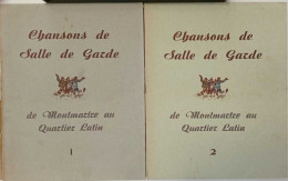 Chansons De Salle De Garde De Montmartre Au Quartier Latin - 2 Volumes - Muziek