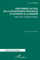 Traitement Actuel De La Souffrance Psychique Et Atteinte à La Dignité: Bien N'être" Et Déshumanisation" - Psychology/Philosophy