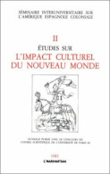 Etudes Sur L'impact Culturel Du Nouveau Monde II: Tome 2 - Storia