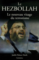 Le Hezbollah. Le Nouveau Visage Du Terrorisme - Storia
