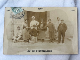 Photo Carte Soldats Au 32 D Artillerie 1907 Avril - Uniformen