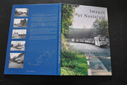 Images Et Nostalgie Entre Amberloup Et Pussemange SNCV SNCB Tram Chemin De Fer Freux Corbion Saint-Hubert Libin Maissin - Chemin De Fer & Tramway