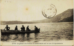 2513 - Savoie -  AIGUEBELETTE   : LA PECHE A LA CUILLER EN MOTO-CANOT SUR LE LAC  Circulée En  1916 - Grimal N° 2762 - Other & Unclassified