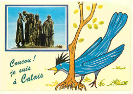 62 - Calais - Les Bourgeois De Calais De Rodin - Illustration Oiseau - CPM - Carte Neuve - Voir Scans Recto-Verso - Calais