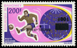 ** DAHOMEY - Poste Aérienne - 129, Surcharge Renversée: Coupe Du Monde De Football 1970 - Unused Stamps