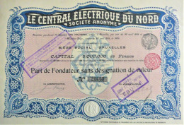 S.A. Le Central Electrique Du Nord -part De Fondateur (1905) - Elektrizität & Gas
