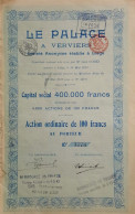 Le Palace à Verviers  - Action Ordinaire De 100 Francs - 1913 - Casinos