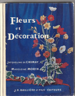 FLEURS Et DECORATION Par J. De Chimay & M. Morin - Decoración De Interiores
