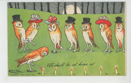 Illustrateur LOUIS WAIN - OISEAUX - OWLS - Jolie Carte Fantaisie Chouettes Humanisées "We Shall Be At Home At .." - Wain, Louis