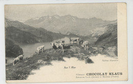 PUBLICITÉ - Carte PUB Pour CHOCOLAT KLAUS - Scènes Alpestres - Sur L'Alpe (vaches) - Usine LE LOCLE (SUISSE) & MORTEAU - Advertising