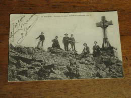 LE MONT PILAT / La Croix Du Crest De L'oeillon - Mont Pilat