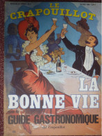 Le Crapouillot "La Bonne Vie" 1968 Suivi Du Guide Gastronomique - Otros & Sin Clasificación