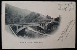 63 - THIERS - Pont Et Chapelle Saint Roch (Précurseur Circulée 1901) - Thiers