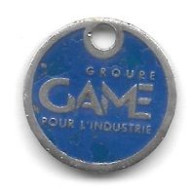 Jeton De Caddie  Groupe  GAME  Pour  L' Industrie - Moneda Carro