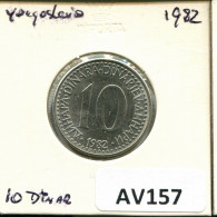 10 DINARA 1982 JUGOSLAWIEN YUGOSLAVIA Münze #AV157.D.A - Yugoslavia