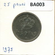 25 PESETAS 1975 SPAIN Coin #BA003.U.A - 25 Peseta