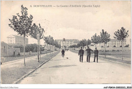 AAFP5-34-0467 - MONTPELLIER - La Caserne D'Artillerie (Quartier Lepic) - Montpellier