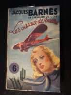 Jacques Barnès Le Chevalier De L'air - "les Oiseaux De Foudre" - Collection "aventures" - Non Classés