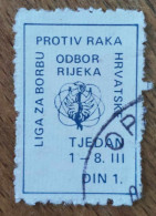 Yugoslavia The League Against Cancer Board Rijeka Croatia Tax Charity Surcharge - Used Stamps