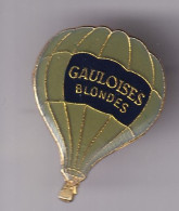Pin's Montgolfière Gauloises Blondes Réf 8523 - Mongolfiere