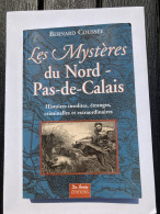 LES MYSTERES DU NORD PAS DE CALAIS - 2006 - BERNARD COUSSÉE   - Picardie - Nord-Pas-de-Calais