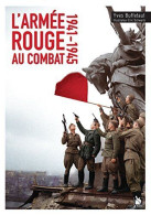 L'armée Rouge Au Combat 1941-45 - Autres & Non Classés