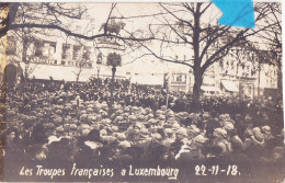 Nyy- Luxembourg Photo Carte LES TROUPES FRANCAIS à LUXEMBOURG (b) - Luxemburg - Town
