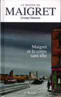 Le Monde De Maigret N° 3 - Maigret Et Le Corps San Tête - Autres & Non Classés