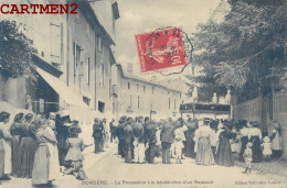 DONZERE LA PROCESSION A LA BENEDICTION D'UN REPOSOIR 26 DROME - Donzère