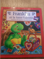 Franklin Et La Saint-Valentin  BOURGEOIS Et CLARK 2003 - Autres & Non Classés